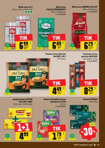 Iki akcijų leidinys, galioja nuo spalio 12 d. iki spalio 18 d., 51 puslapis: Kava, arbata, tirpus kavos gėrimas. Prekės: Malta kava Illy, kava Paulig, kava Merrild.