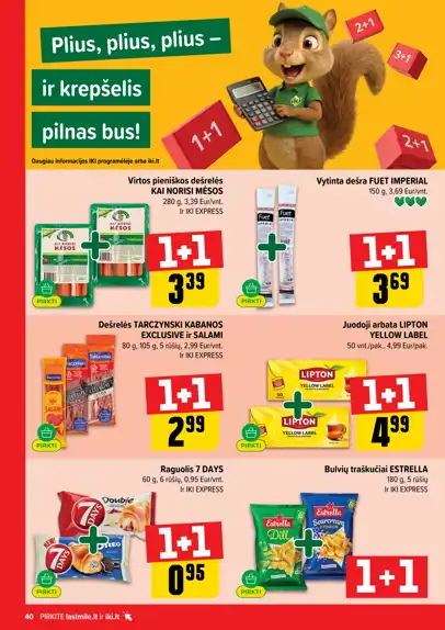 Iki akcijų leidinys, galioja nuo spalio 12 d. iki spalio 18 d., 40 puslapis: Mėsos gaminiai, arbata, užkandžiai. Pieniškos dešrelės, Fuet dešra, Lipton arbata, 7 Days raguoliai.